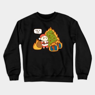 This is Fine Christmas Santa Cat on Fire Meme Crewneck Sweatshirt